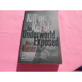 `Killing Kebble`  An Underworld Exposed.  Mandy Weiner.  Soft cover.