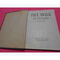 `The War in Pictures  Fourth Year`  Hard cover.