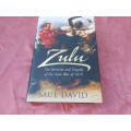 `Zulu` The Heroism and Tragedy of the Zulu War. Hard cover.
