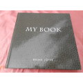 `My Book`  Brian Joffe.  Hard copy.