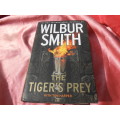 `The Tiger`s Prey` Wilbur smith. Hard cover.