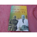 `Churchill and Smuts` The Friendship.  Richard Steyn. Soft cover.