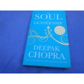 `The Soul of Leadership`  Deepak Chopra.  Soft cover.