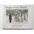 Images of My World II - by John Brett Cohen