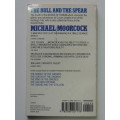 The bull and the Spear -  Corum Book 4 - Michael Moorcock