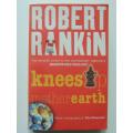 Knees Up Mother Earth - 7th novel in Brentford Trilogy - Robert Rankin