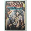 Victory Conditions - Elizabeth Moon - FIRST EDITION