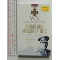VCs of the First World War: Arras and Messines 1917 - Gerald Gliddon