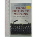 From Moths to Merlins RAF West Malling Premier Night Fighter Station - Robin Brooks