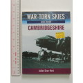 War-Torn Skies of Great Britain Cambridgeshire - Julian Evan-Hart