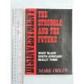 The Struggle and The Future, What Black South Africans Really Think - Mark Orkin