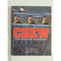 Crew The Rower`s Handbook - M.B. Roberts