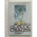 A Guide to the Celtic Dragon Tarot - D.J. Conway and Lisa Hunt