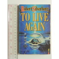 To Live Again - Robert Silverberg