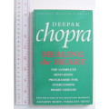 Healing The Heart - The Complete Mind-body Pragramme for Overcoming Heart Disease - Deepak Chopra