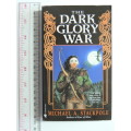 The Dark Glory War - Michael A Stackpole