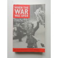 When The War Was Over - ed Claire Duchen and Irene Bandhauser-