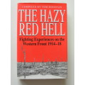 The Hazy Red Hell Fighting Experiences On The Western Front 1914 - 1918 - Tom Donovan (compiled)
