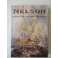 Nelson Britain`s Greatest Naval Commander - David Ross