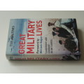 The Times Great Military Lives Leadership And Courage   ed Guy Liardet and Michael Tillotson