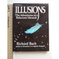 Illusions The Adventures Of A Reluctant Messiah - Richard Bach