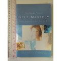 Self Mastery - Through Intergration of Spirit, Body and Mind - Penny Weaver