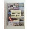 An Introduction to South Africa`s Geological and Mining Heritage - MJ Viljoen, WU Reimold