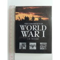 The Experience Of World War 1 - J.M. Winter