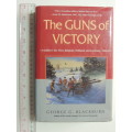 The Guns Of Victory A Soldier`s Eye View  - George G. Blackburn