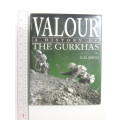 Valour  A History Of The Gurkhas - E.D. Smith