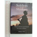 Soldiers in the Shadows - Unknown Warriors Who Changed the Course of History - William Heir