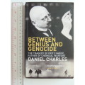Between Genius and Genocide - The Tragedy of Fritz Haber, Father of Chemical Warfare -Daniel Charles