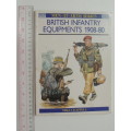 Osprey Men-At-Arms Series:  British Infantry Equipment 1908 - 80 - Mike Chappell