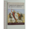 Osprey Warrior Series: Tarentine Horseman Of Magna Graecia 430 - 190 BC - Nic Field