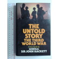 The Untold Story - The Third World War - General Sir John Hackett