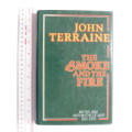 The Smoke and the Fire - Myths and Anti-Myths of War 1861-1945 - John Terraine