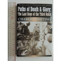 Paths of Death and Glory: The Last Days of the Third Reich - Charles Whiting
