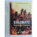 Stalemate - The Real Story of Trench Warfare - JH Johnson