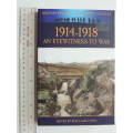 1914-1918 An Eye Witness to War  Military History From Primary Sources - Ed. Bob Carruthers