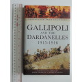 Gallipoli and the Dardanelles 1915-1916 - Jon Grehan, Martin Mace