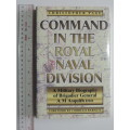 Command In The Royal Naval Division -Military Biography: Brig Gen A M Asquith DSO - Chris Page