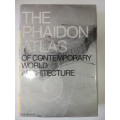 The Phaidon Atlas of Contemporary World Architecture - Miquel Adria, Ben Campkin, Celine Condorelli