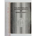 The Interallied Victory Medals Of World War 1 - Alexander J. Laslo