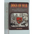 Dogs of War - Memoirs of the South African Defense Force Dog Units - Peet Coetzee