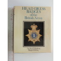 Head-Dress Badges Of The British Army - Arthur L. Kipling and Hugh L. King