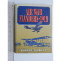 Air War Flanders  1918 - Robert Jackson