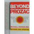 Beyond Prozac, Brain-Toxic Lifestyles, Natural Antidotes and New Antidepressants- Revised - M Norden