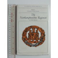 The Northhamptonshire Regiment (The 48th/58th Regiment of Foot) - Michael Barthorp