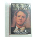 The Great Betrayal - The Memoirs of Africa`s Most Controversial LeaderIan Smith - INSCRIBED
