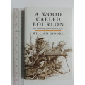 A Wood Called Bourlon The Cover-up After Cambrai, 1917 - William Moore